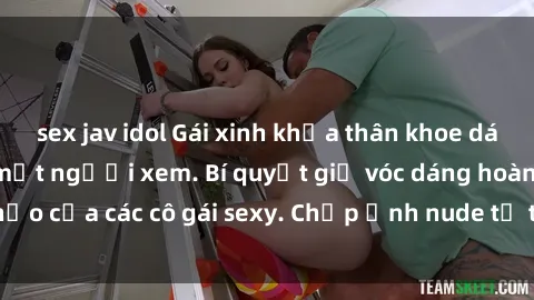 sex jav idol Gái xinh khỏa thân khoe dáng nóng bỏng đốt mắt người xem. Bí quyết giữ vóc dáng hoàn hảo của các cô gái sexy. Chụp ảnh nude tự tin không sợ lộ hàng.