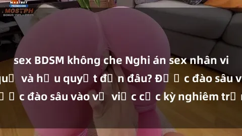 sex BDSM không che Nghi án sex nhân viên nhà hàng: Hậu quả và hậu quyết đến đâu? Được đào sâu vào vụ việc cực kỳ nghiêm trọng này.